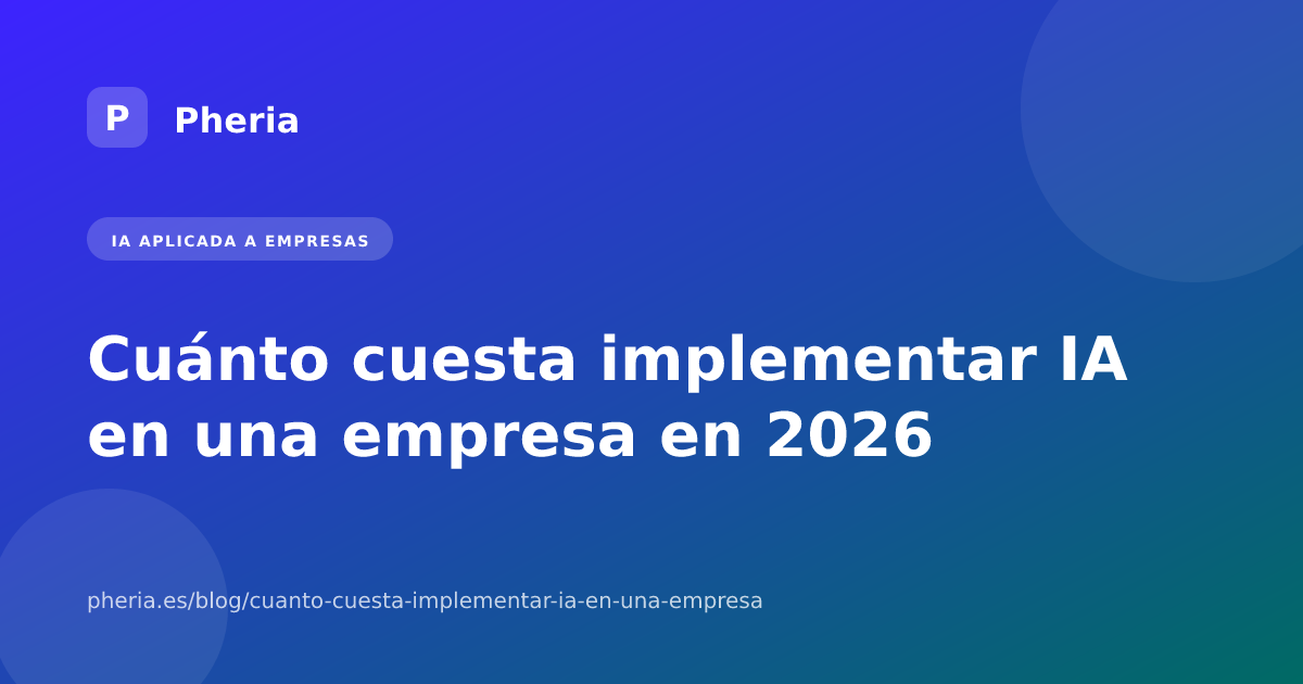 Cuánto cuesta implementar IA en una empresa en 2026
